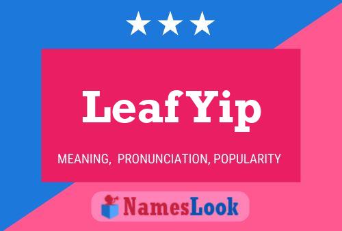 Leaf Yip Name Poster