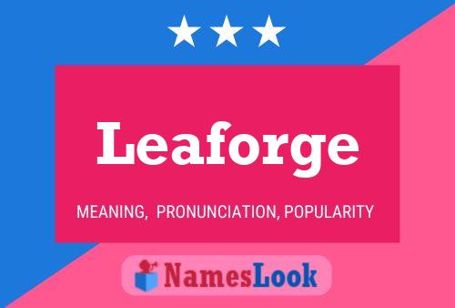 Leaforge Name Poster