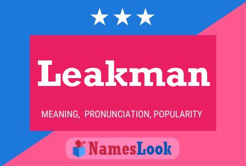 Leakman Name Poster