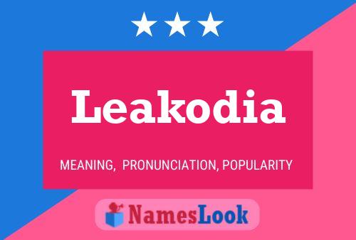 Leakodia Name Poster