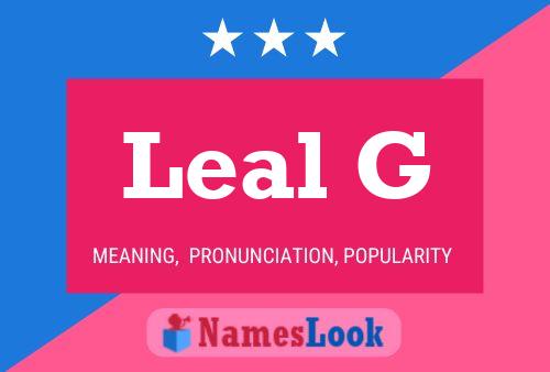 Leal G Name Poster