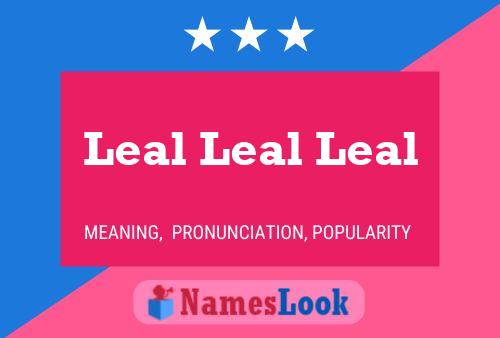 Leal Leal Leal Name Poster