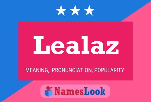 Lealaz Name Poster