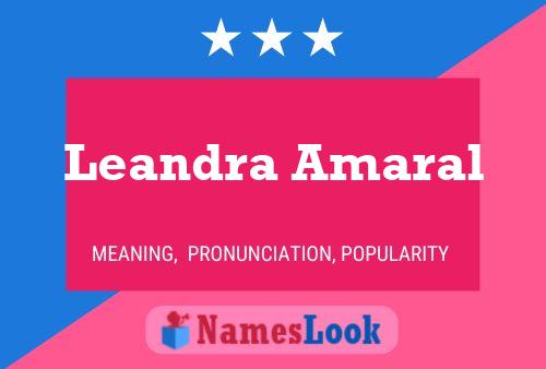 Leandra Amaral Name Poster