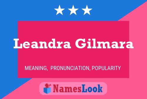 Leandra Gilmara Name Poster