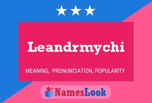 Leandrmychi Name Poster