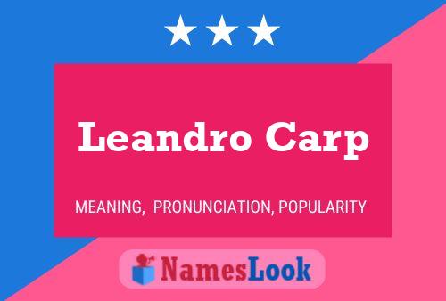 Leandro Carp Name Poster