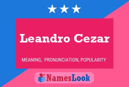 Leandro Cezar Name Poster