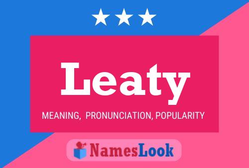 Leaty Name Poster