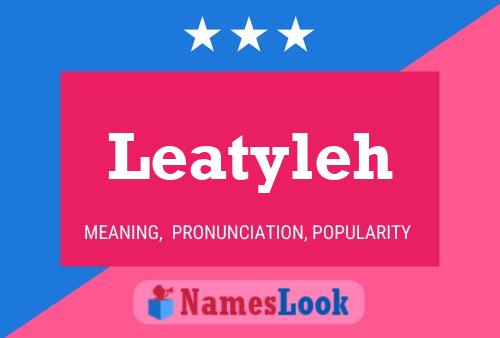 Leatyleh Name Poster