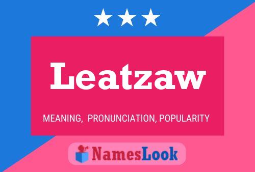 Leatzaw Name Poster