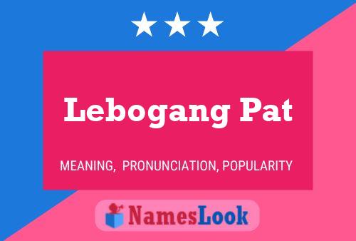 Lebogang Pat Name Poster