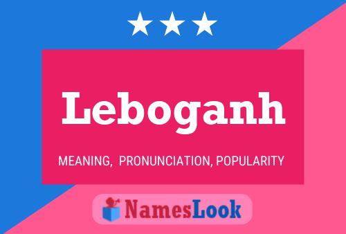 Leboganh Name Poster