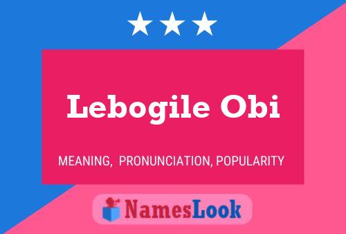 Lebogile Obi Name Poster