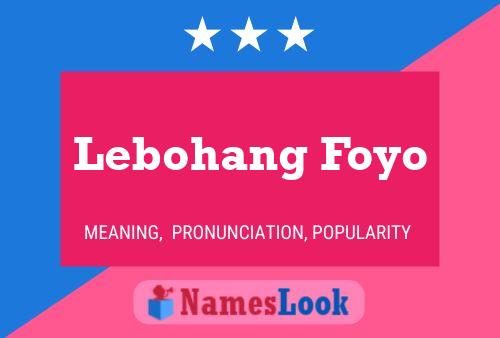 Lebohang Foyo Name Poster