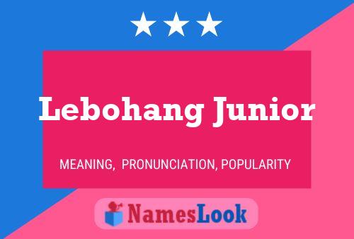 Lebohang Junior Name Poster