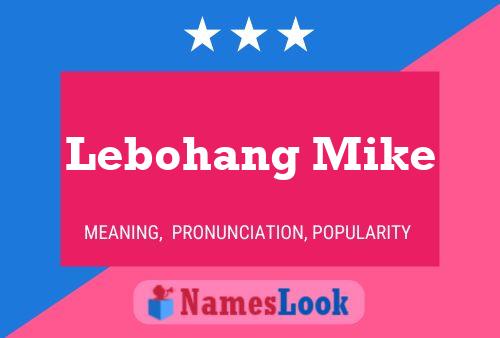 Lebohang Mike Name Poster