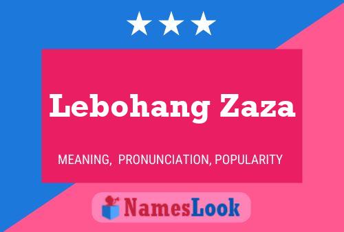 Lebohang Zaza Name Poster