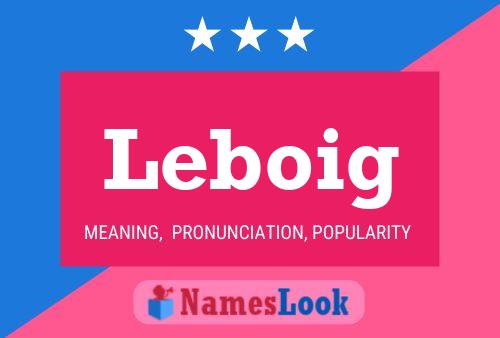 Leboig Name Poster