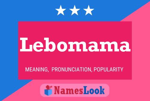 Lebomama Name Poster