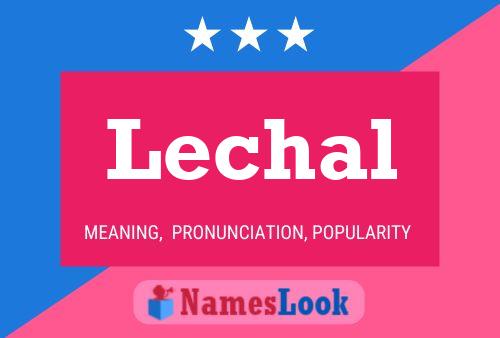 Lechal Name Poster