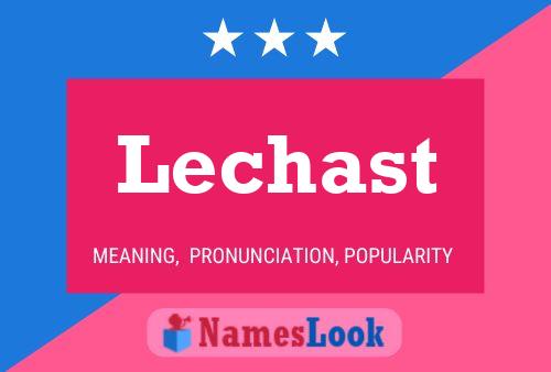 Lechast Name Poster