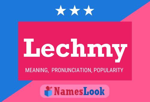 Lechmy Name Poster