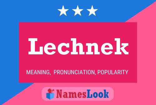 Lechnek Name Poster