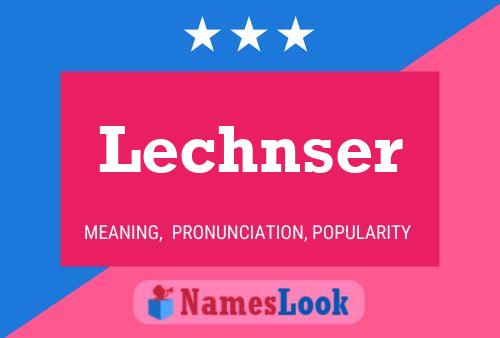 Lechnser Name Poster