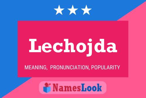 Lechojda Name Poster