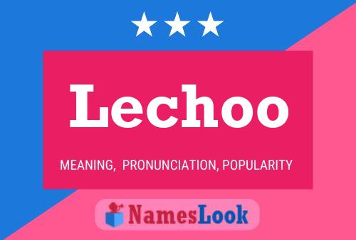 Lechoo Name Poster