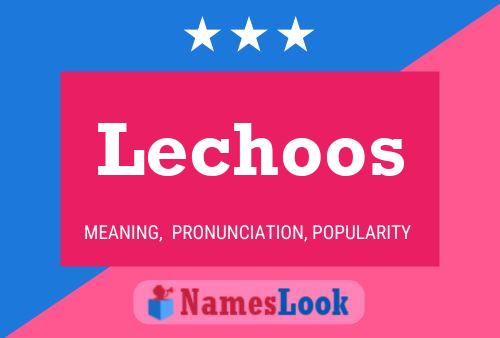 Lechoos Name Poster