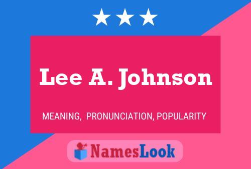 Lee A. Johnson Name Poster