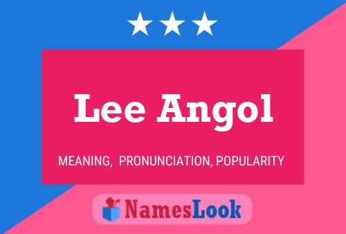 Lee Angol Name Poster