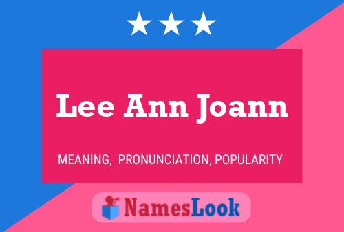 Lee Ann Joann Name Poster