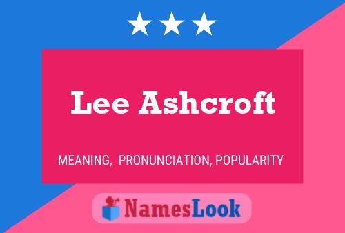 Lee Ashcroft Name Poster