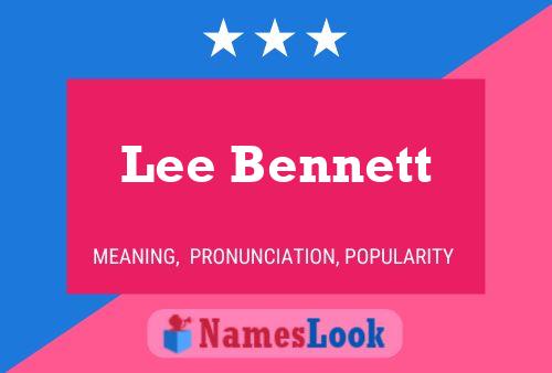 Lee Bennett Name Poster