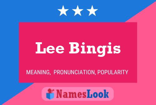 Lee Bingis Name Poster