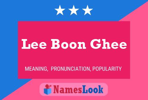 Lee Boon Ghee Name Poster