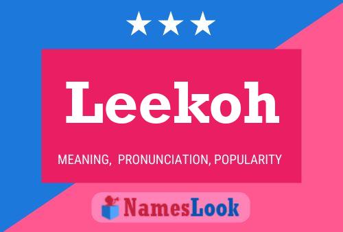 Leekoh Name Poster