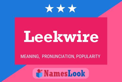 Leekwire Name Poster