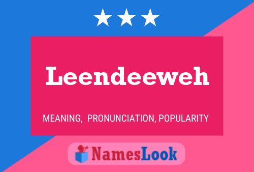 Leendeeweh Name Poster