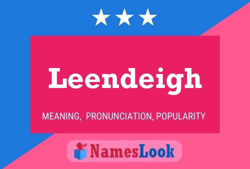 Leendeigh Name Poster