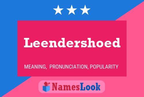 Leendershoed Name Poster