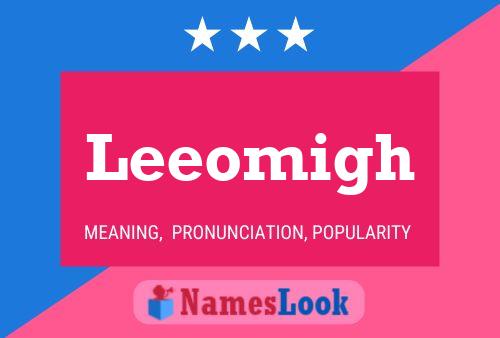 Leeomigh Name Poster