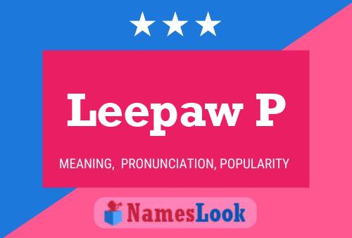 Leepaw P Name Poster