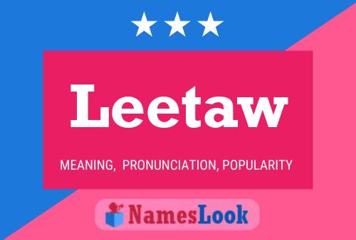 Leetaw Name Poster