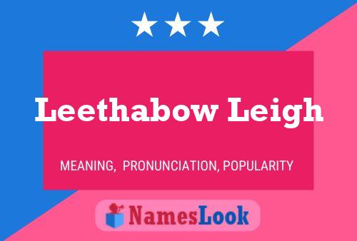 Leethabow Leigh Name Poster