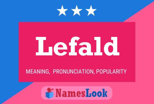 Lefald Name Poster