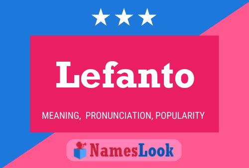 Lefanto Name Poster